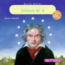 Starke Stücke. Ludwig van Beethoven: Sinfonie Nr. 9 Audiobook