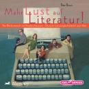 Mehr Lust auf Literatur! Audiobook