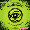 Magic Girls. Das magische Amulett: Folge 2 Audiobook