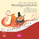 [German] - Uhus Reise durch die Musikgeschichte. Das 20. Jahrhundert. Feuervogel, Filmmusik und was sonst noch war (2) Audiobook