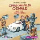 Oberschnüffler Oswald und der krumme Dreh Audiobook