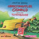 Oberschnüffler Oswald und die Tütenbande Audiobook