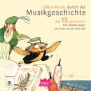 [German] - Uhus Reise durch die Musikgeschichte. Das 15. Jahrhundert: Die Meistersinger und was sonst noch war Audiobook
