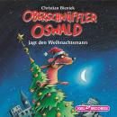 Oberschnüffler Oswald jagt den Weihnachtsmann Audiobook