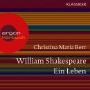 William Shakespeare - Ein Leben (Feature) Audiobook