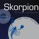 Sternzeichen Skorpion - Liebe, Erfolg, Gesundheit (Ungekürzt) Audiobook