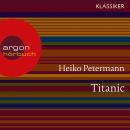 Titanic - Untergang und Mythos (Feature) Audiobook