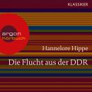 Die Flucht aus der DDR - Es gab nie ein Zurück (Feature) Audiobook