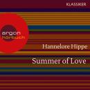 Summer of Love - Lange Haare, freie Liebe - der Sommer der bunten Revolution (Feature) Audiobook