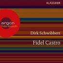 Fidel Castro - Ein Leben (Feature) Audiobook