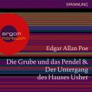 Die Grube und das Pendel / Der Untergang des Hauses Usher (Ungekürzte Lesung) Audiobook