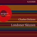 Londoner Skizzen (Ungekürzte Lesung) Audiobook