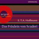 Das Fräulein von Scuderi (Ungekürzte Lesung) Audiobook