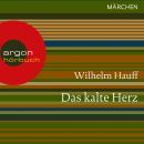 [German] - Das kalte Herz (Ungekürzte Lesung) Audiobook