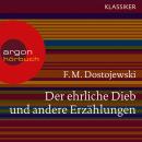 Der ehrliche Dieb und andere Erzählungen (Ungekürzte Lesung) Audiobook