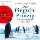 Das Pinguin-Prinzip - Wie Veränderung zum Erfolg führt (Autorisierte Lesefassung) Audiobook