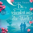 [German] - Du schenkst mir die Welt (Ungekürzte Lesung) Audiobook