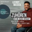 [German] - Zuhören ist die beste Antwort - Was ich aus meinen Begegnungen gelernt habe (Ungekürzte L Audiobook