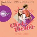 [German] - Einfach lieben - Glückstöchter-Dilogie, Band 2 (Ungekürzte Lesung) Audiobook