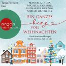 [German] - Ein ganzes Herz voll Weihnachten - Geschichten und Rezepte für die schönste Zeit im Jahr  Audiobook