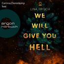 We Will Give You Hell (Ungekürzte Lesung) Audiobook