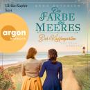 [German] - Die Farbe des Meeres - Ein Sylt-Roman - Die Kaffeegarten-Trilogie, Band 2 (Ungekürzte Les Audiobook