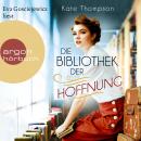 [German] - Die Bibliothek der Hoffnung (Ungekürzte Lesung)