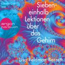 [German] - Siebeneinhalb Lektionen über das Gehirn (Ungekürzte Lesung) Audiobook