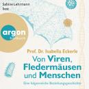 [German] - Von Viren, Fledermäusen und Menschen - Eine folgenreiche Beziehungsgeschichte (Ungekürzte Audiobook