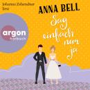 [German] - Sag einfach nur ja - Die-Penny-Robinson-Serie, Band 1 (Ungekürzte Lesung) Audiobook