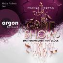 [German] - Das Versprechen von Glück - Gameshow, Band 2 (Ungekürzte Lesung) Audiobook