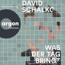 [German] - Was der Tag bringt (Ungekürzte Autorenlesung) Audiobook