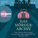 [German] - Das Mörderarchiv - Tante Frances dachte immer, dass sie eines Tages umgebracht wird. Sie hatte recht. (Ungekürzte Lesung) Audiobook