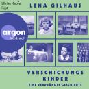 [German] - Verschickungskinder - Eine verdrängte Geschichte (Ungekürzte Lesung) Audiobook