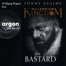 [German] - Millennium Kingdom: Der Bastard - Die Millennium Kingdom Reihe, Band 3 (Ungekürzte Lesung) Audiobook