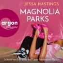 [German] - Magnolia Parks - Magnolia Parks Universum, Band 1 (Ungekürzte Lesung) Audiobook