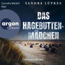 [German] - Das Hagebutten-Mädchen - Ostfrieslandkrimi - Wencke Tydmers ermittelt, Band 3 (Ungekürzte Audiobook