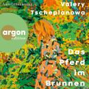 [German] - Das Pferd im Brunnen (Ungekürzte Autorenlesung) Audiobook