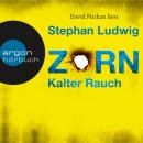 [German] - Kalter Rauch - Zorn, Band 5 (Ungekürzte Lesung) Audiobook