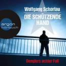 Die schützende Hand - Denglers achter Fall (Ungekürzte Lesung) Audiobook