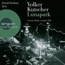 Lunapark - Gereon Raths sechster Fall (Gekürzte Lesung) Audiobook