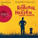 Der Roboter, der Herzen hören konnte (Autorisierte Lesefassung) Audiobook