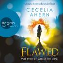 Flawed - Wie perfekt willst du sein? (Ungekürzte Lesung) Audiobook