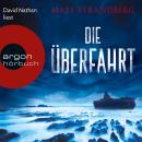 [German] - Die Überfahrt (Ungekürzte Lesung) Audiobook