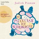 Die Phantasie der Schildkröte (Autorisierte Lesefassung) Audiobook