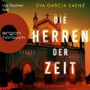 [German] - Die Herren der Zeit - Inspector Ayala ermittelt, Band 3 (Gekürzte Lesung) Audiobook