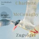 Zugvögel (Ungekürzte Lesung) Audiobook