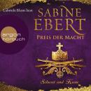 [German] - Schwert und Krone - Preis der Macht - Das Barbarossa-Epos, Band 5 (Gekürzte Lesefassung) Audiobook