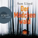 [German] - Der Mädchenwald (Gekürzte Lesefassung) Audiobook