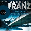 Julia Durant. Die junge Jägerin - Julia Durant ermittelt - Kriminalroman, Band 21 (Gekürzt) Audiobook